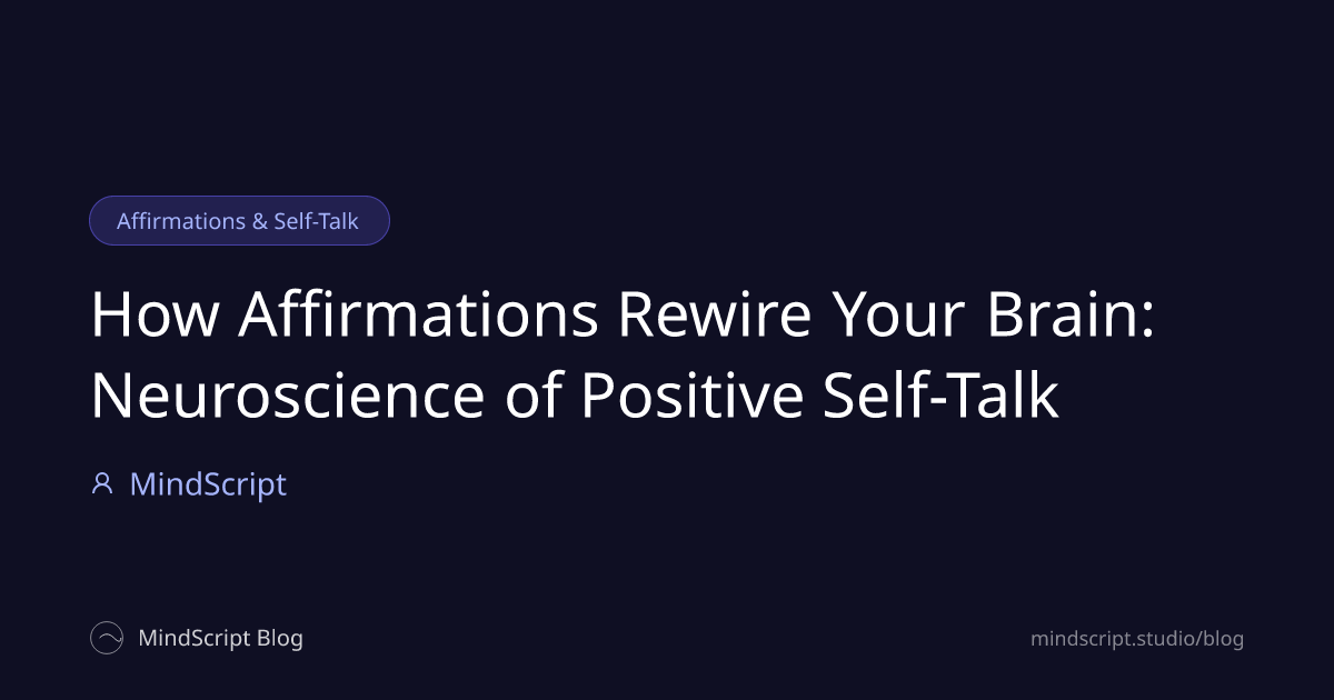 Brain R Affirmations How Affirmations Rewire Your Brain: Neuroscience of Positive Self-Talk ...
